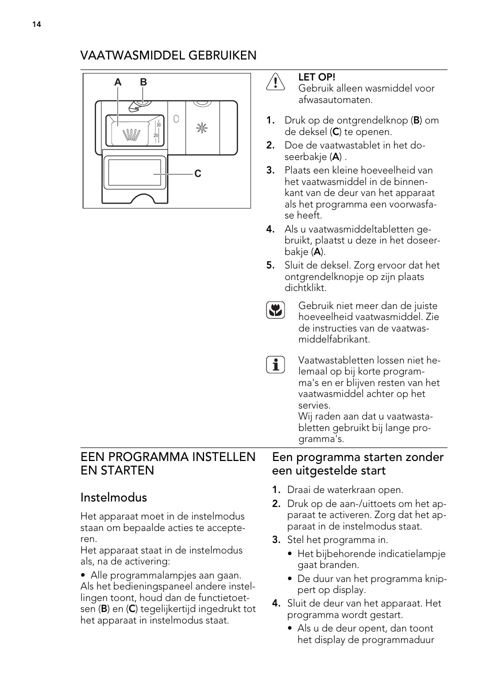 Vaatwasmiddel gebruiken, Een programma instellen en starten instelmodus, Een programma starten zonder een uitgestelde start | AEG F54030VI0 User Manual | Page 14 / 84