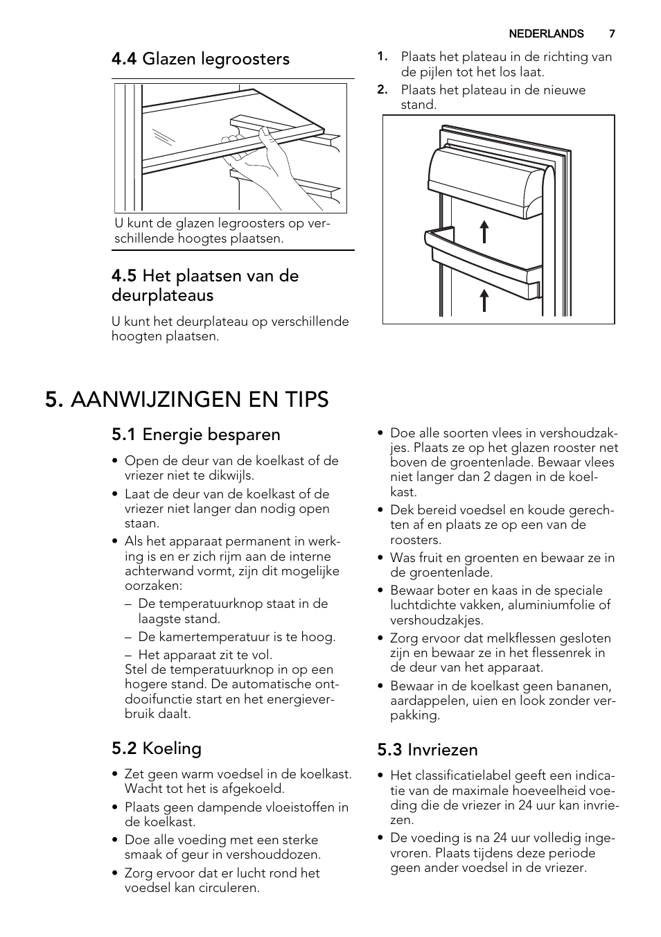 Aanwijzingen en tips, 4 glazen legroosters, 5 het plaatsen van de deurplateaus | 1 energie besparen, 2 koeling, 3 invriezen | AEG S66609CSX0 User Manual | Page 7 / 68