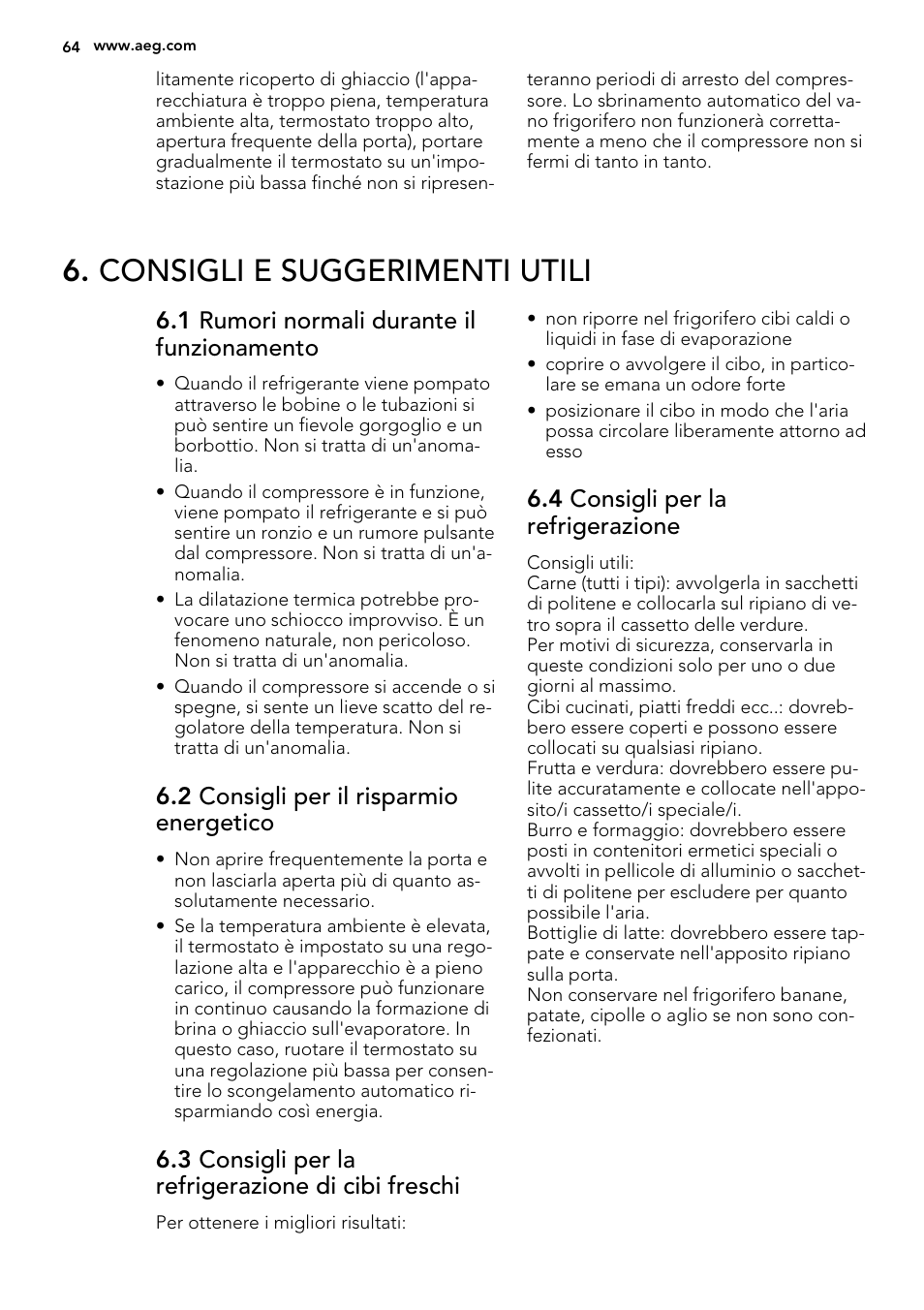 Consigli e suggerimenti utili, 1 rumori normali durante il funzionamento, 2 consigli per il risparmio energetico | 3 consigli per la refrigerazione di cibi freschi, 4 consigli per la refrigerazione | AEG SKS58800S1 User Manual | Page 64 / 72