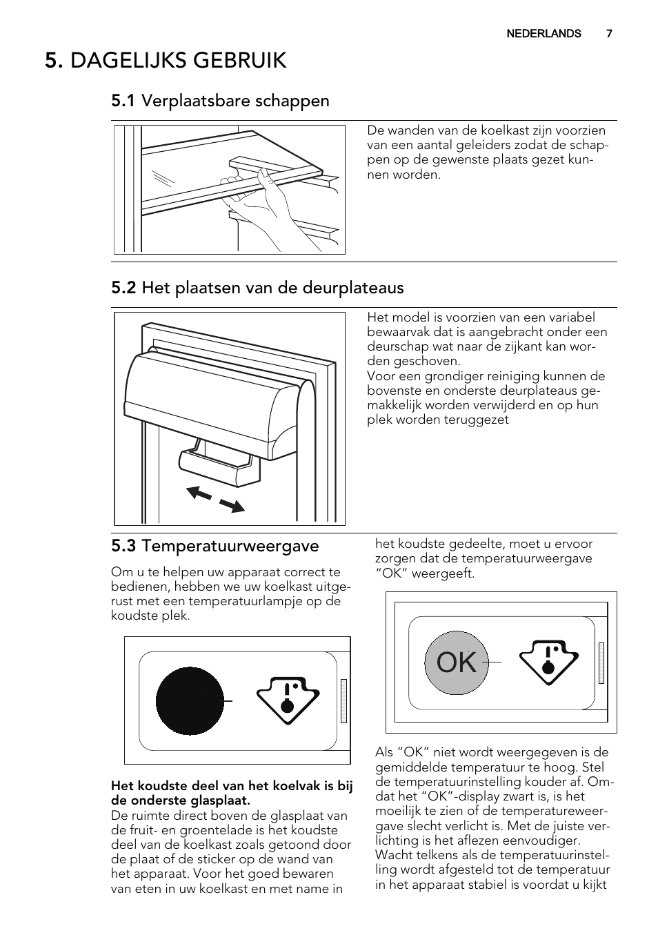 Dagelijks gebruik | AEG SKS58800S1 User Manual | Page 7 / 72