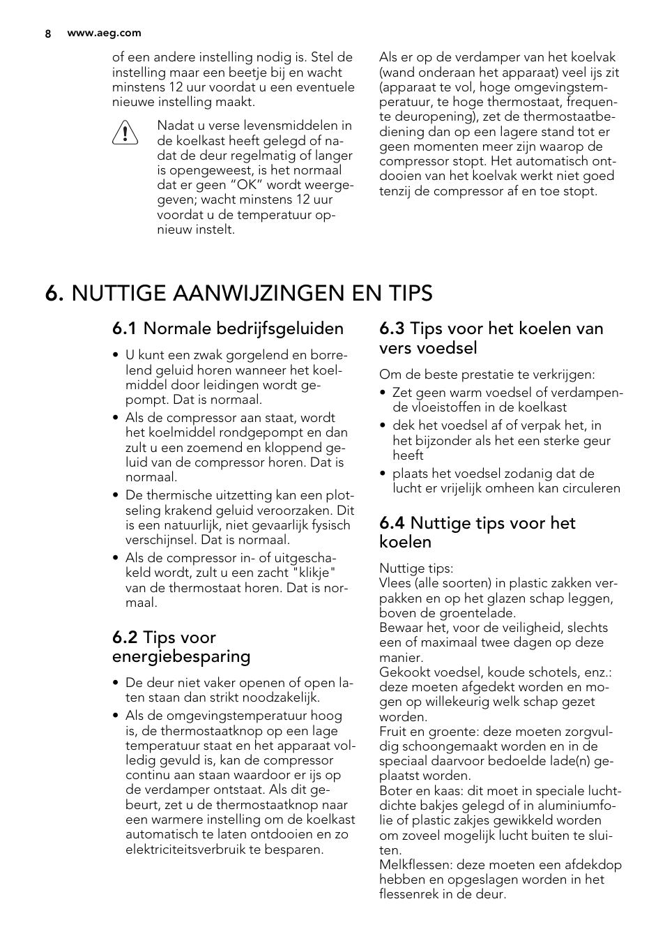 Nuttige aanwijzingen en tips, 1 normale bedrijfsgeluiden, 2 tips voor energiebesparing | 3 tips voor het koelen van vers voedsel, 4 nuttige tips voor het koelen | AEG SKS58800S1 User Manual | Page 8 / 72