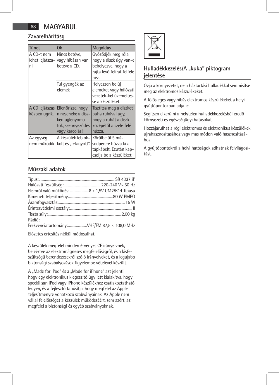 Magyarul, Zavarelhárításg, Műszaki adatok | Hulladékkezelés/a „kuka” piktogram jelentése | AEG SR 4337 iP User Manual | Page 68 / 86