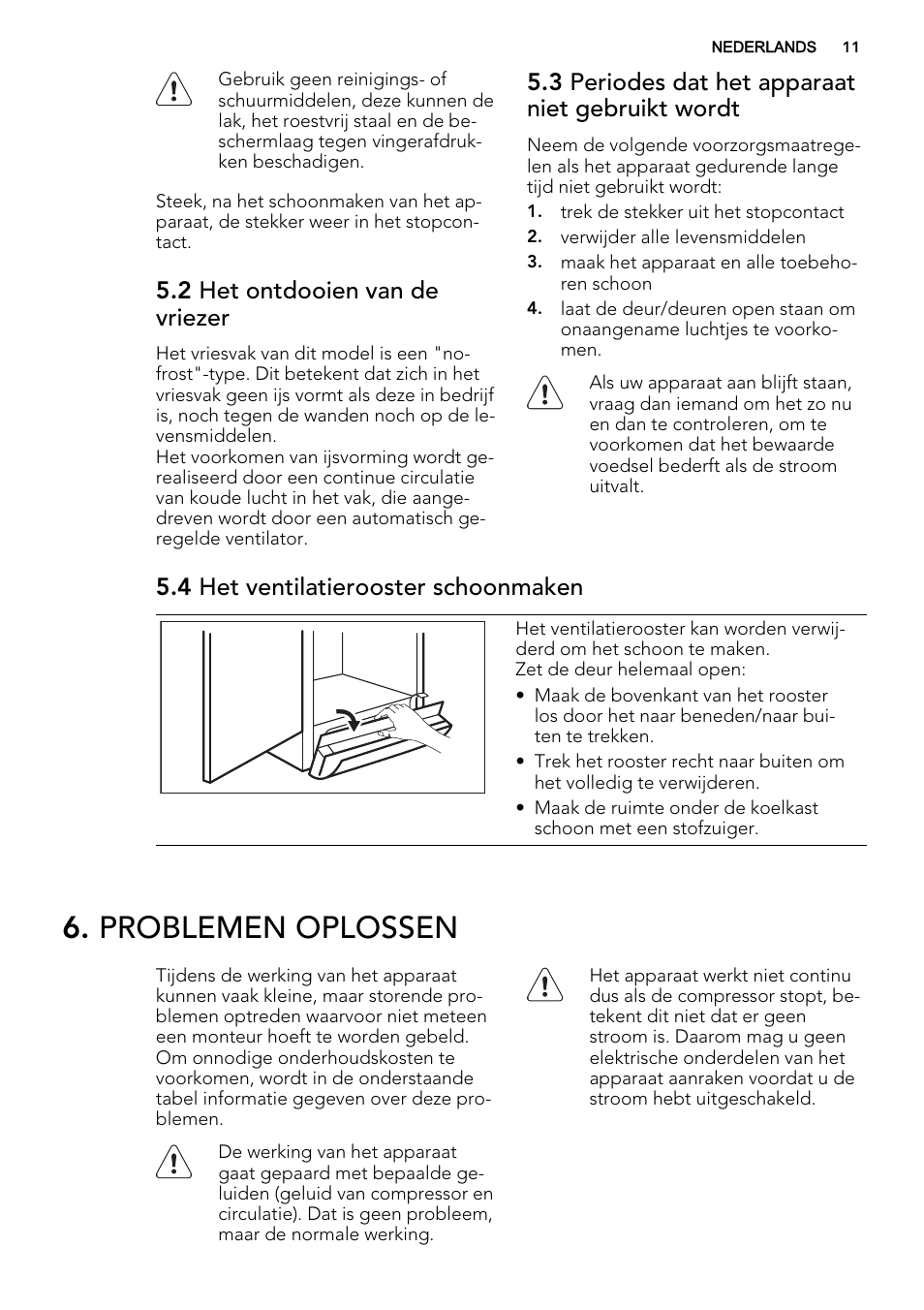 Problemen oplossen, 2 het ontdooien van de vriezer, 3 periodes dat het apparaat niet gebruikt wordt | 4 het ventilatierooster schoonmaken | AEG A92700GNW0 User Manual | Page 11 / 76