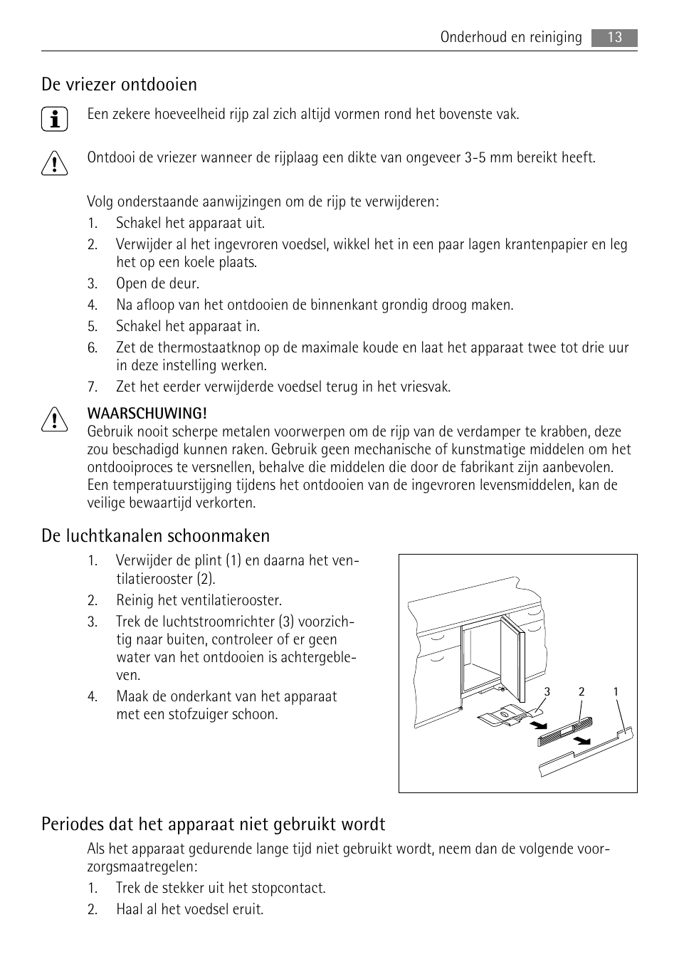 De vriezer ontdooien, De luchtkanalen schoonmaken, Periodes dat het apparaat niet gebruikt wordt | AEG SKS68840F1 User Manual | Page 13 / 76