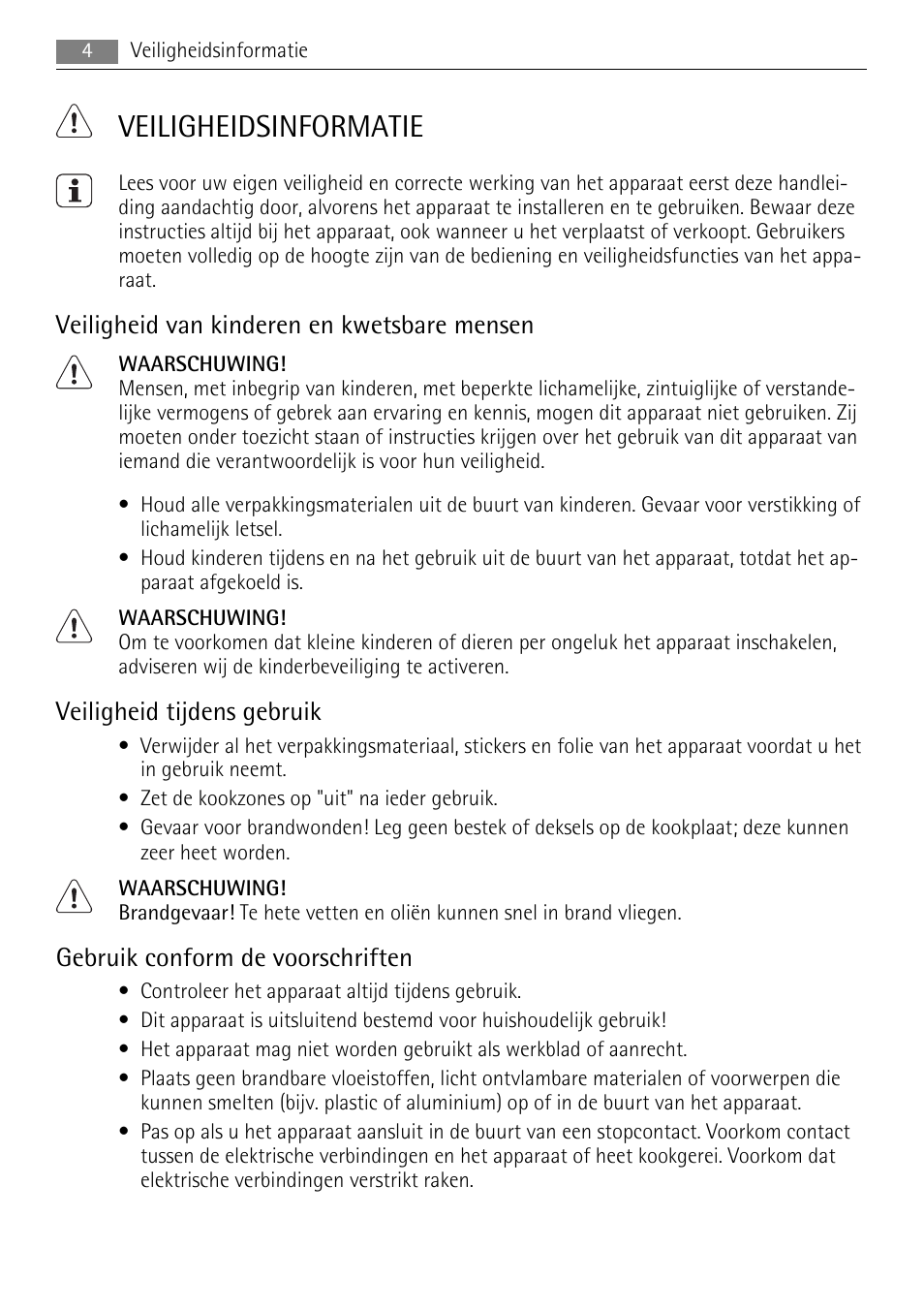 Veiligheidsinformatie, Veiligheid van kinderen en kwetsbare mensen, Veiligheid tijdens gebruik | Gebruik conform de voorschriften | AEG HE634079XB User Manual | Page 4 / 72