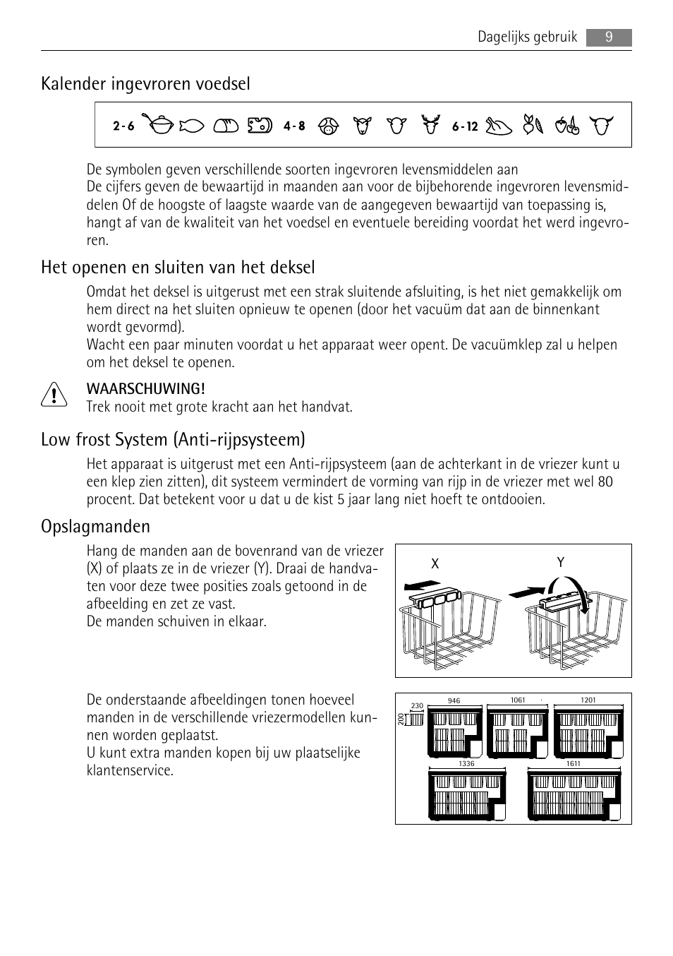 Kalender ingevroren voedsel, Het openen en sluiten van het deksel, Low frost system (anti-rijpsysteem) | Opslagmanden | AEG A62300HLW0 User Manual | Page 9 / 72
