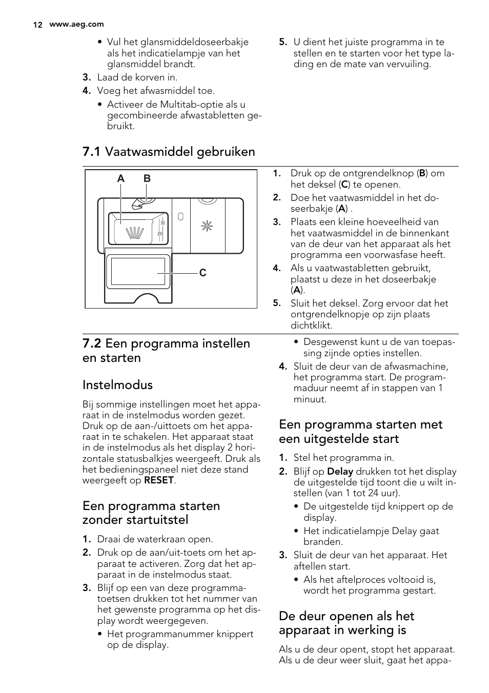 1 vaatwasmiddel gebruiken, 2 een programma instellen en starten instelmodus, Een programma starten zonder startuitstel | Een programma starten met een uitgestelde start, De deur openen als het apparaat in werking is | AEG F68452VI0P User Manual | Page 12 / 72