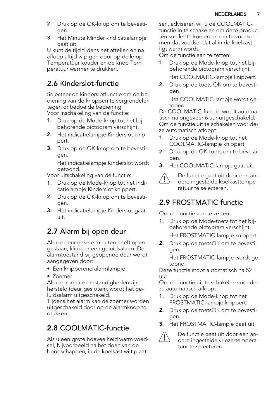6 kinderslot-functie, 7 alarm bij open deur, 8 coolmatic-functie | 9 frostmatic-functie | AEG SKZ81200F0 User Manual | Page 7 / 84