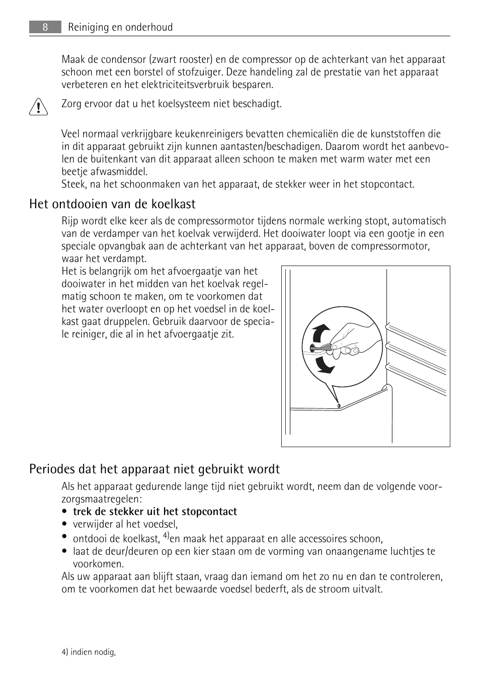 Het ontdooien van de koelkast, Periodes dat het apparaat niet gebruikt wordt | AEG SKD81840S1 User Manual | Page 8 / 84