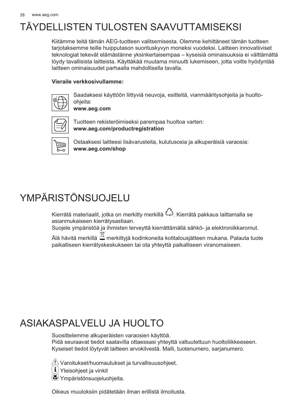 Täydellisten tulosten saavuttamiseksi, Ympäristönsuojelu, Asiakaspalvelu ja huolto | AEG X99464MK2 User Manual | Page 38 / 132