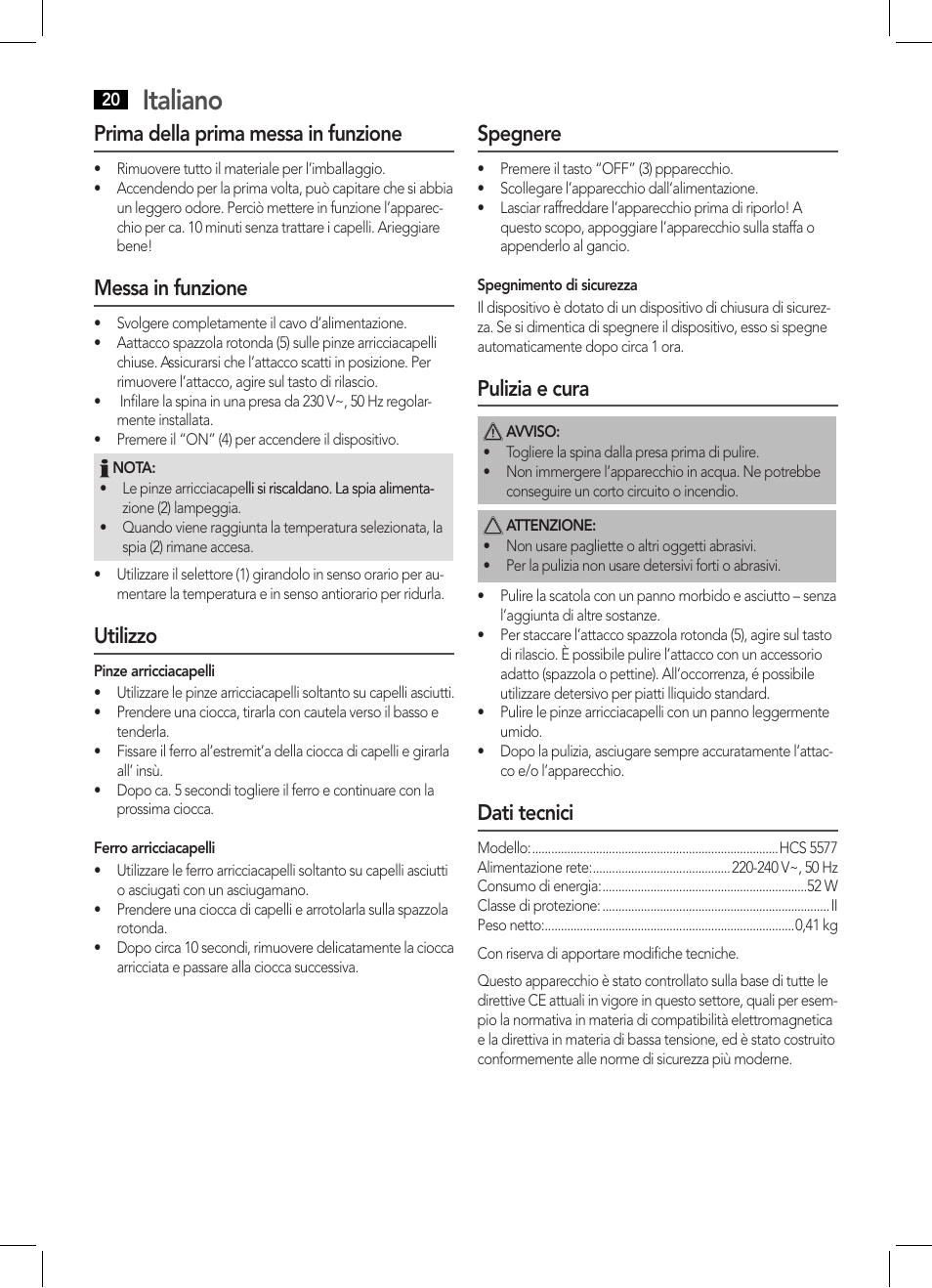 Italiano, Prima della prima messa in funzione, Messa in funzione | Utilizzo, Spegnere, Pulizia e cura, Dati tecnici | AEG HCS 5577 User Manual | Page 20 / 36
