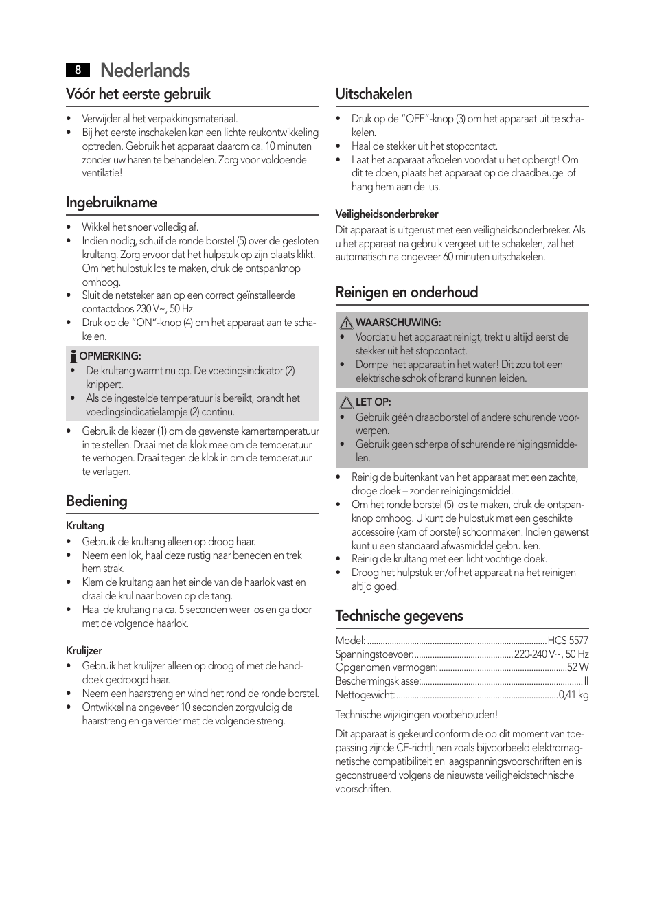 Nederlands, Vóór het eerste gebruik, Ingebruikname | Bediening, Uitschakelen, Reinigen en onderhoud, Technische gegevens | AEG HCS 5577 User Manual | Page 8 / 36