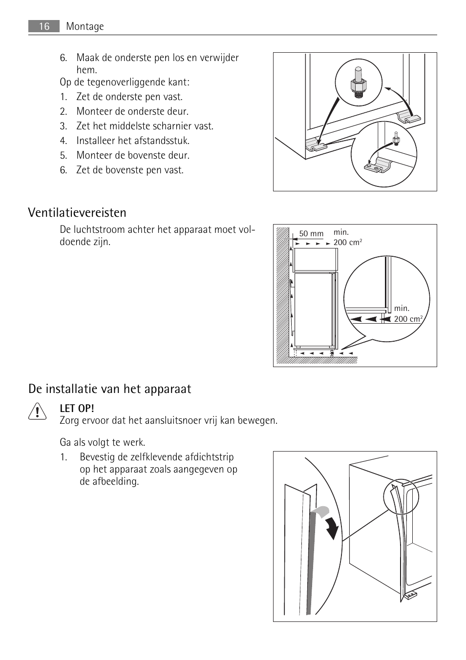 Ventilatievereisten, De installatie van het apparaat | AEG SDS51200S0 User Manual | Page 16 / 84