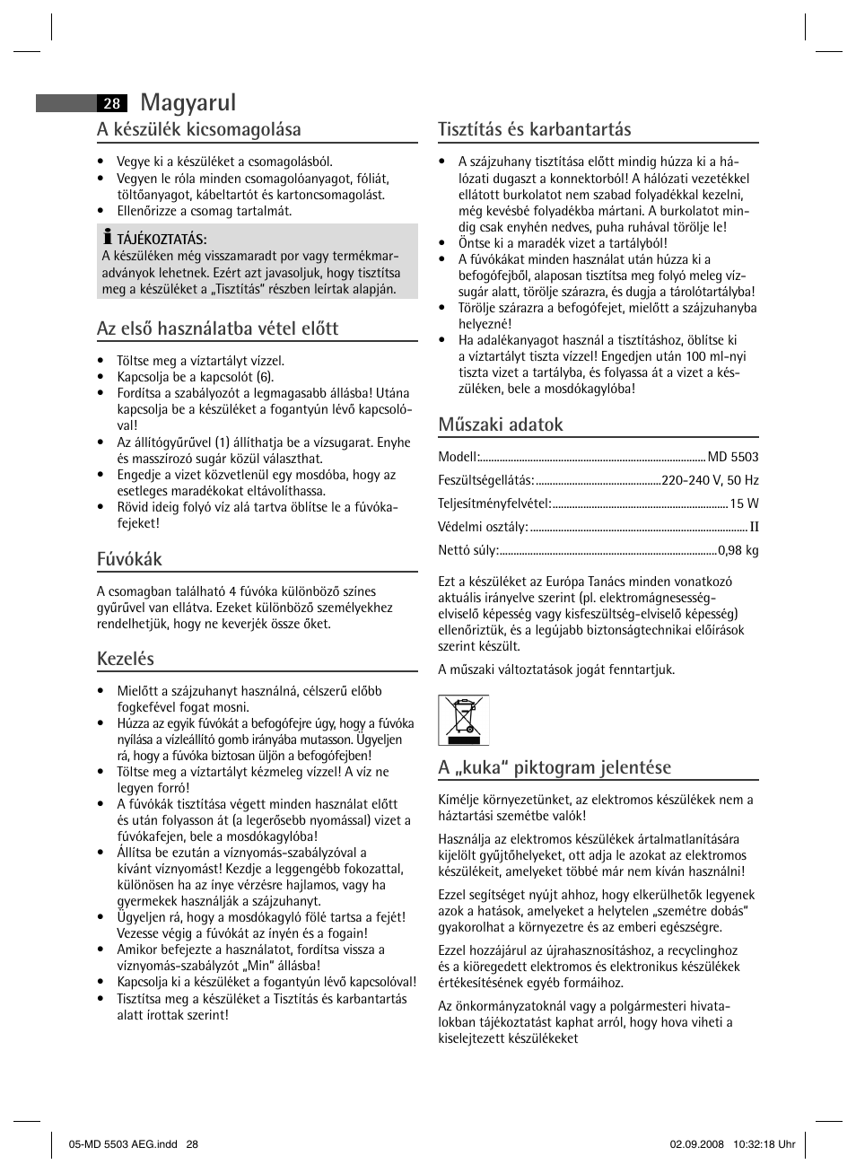 Magyarul, A készülék kicsomagolása, Az első használatba vétel előtt | Fúvókák, Kezelés, Tisztítás és karbantartás, Műszaki adatok, A „kuka“ piktogram jelentése | AEG MD 5503 User Manual | Page 28 / 34