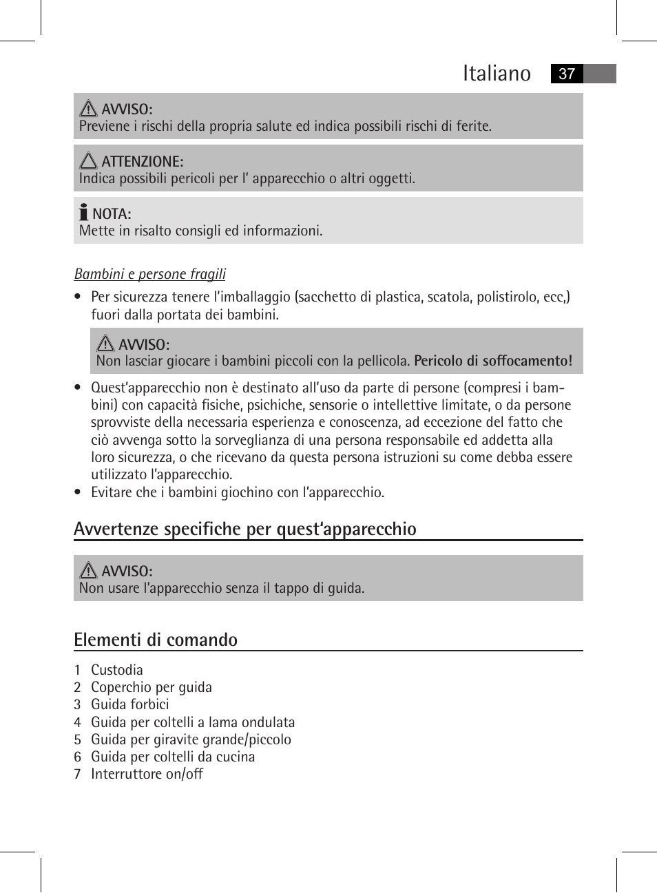 Italiano, Avvertenze specifiche per quest‘apparecchio, Elementi di comando | AEG MSS 5572 User Manual | Page 37 / 74