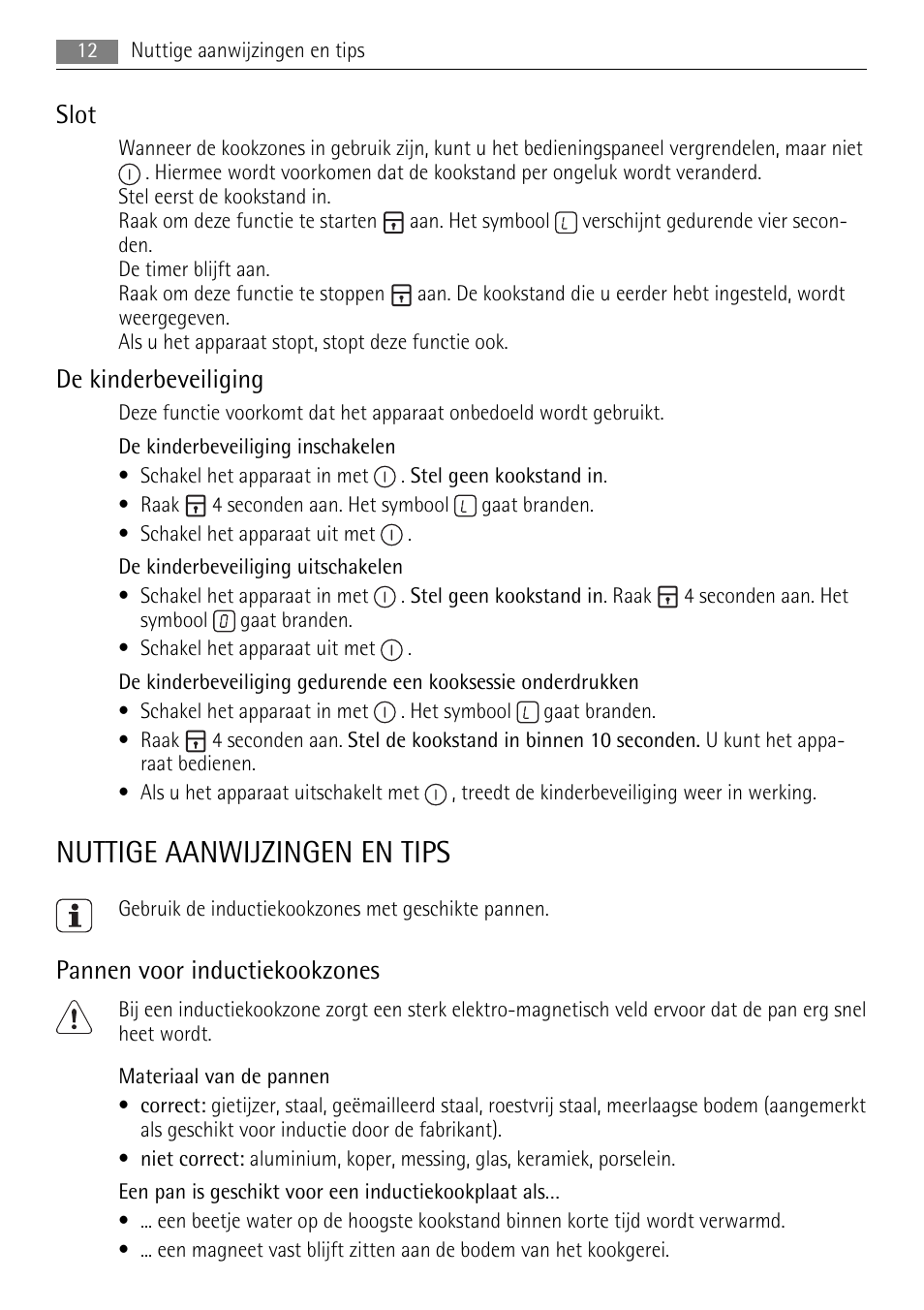 Nuttige aanwijzingen en tips, Slot, De kinderbeveiliging | Pannen voor inductiekookzones | AEG HE634501XB User Manual | Page 12 / 76