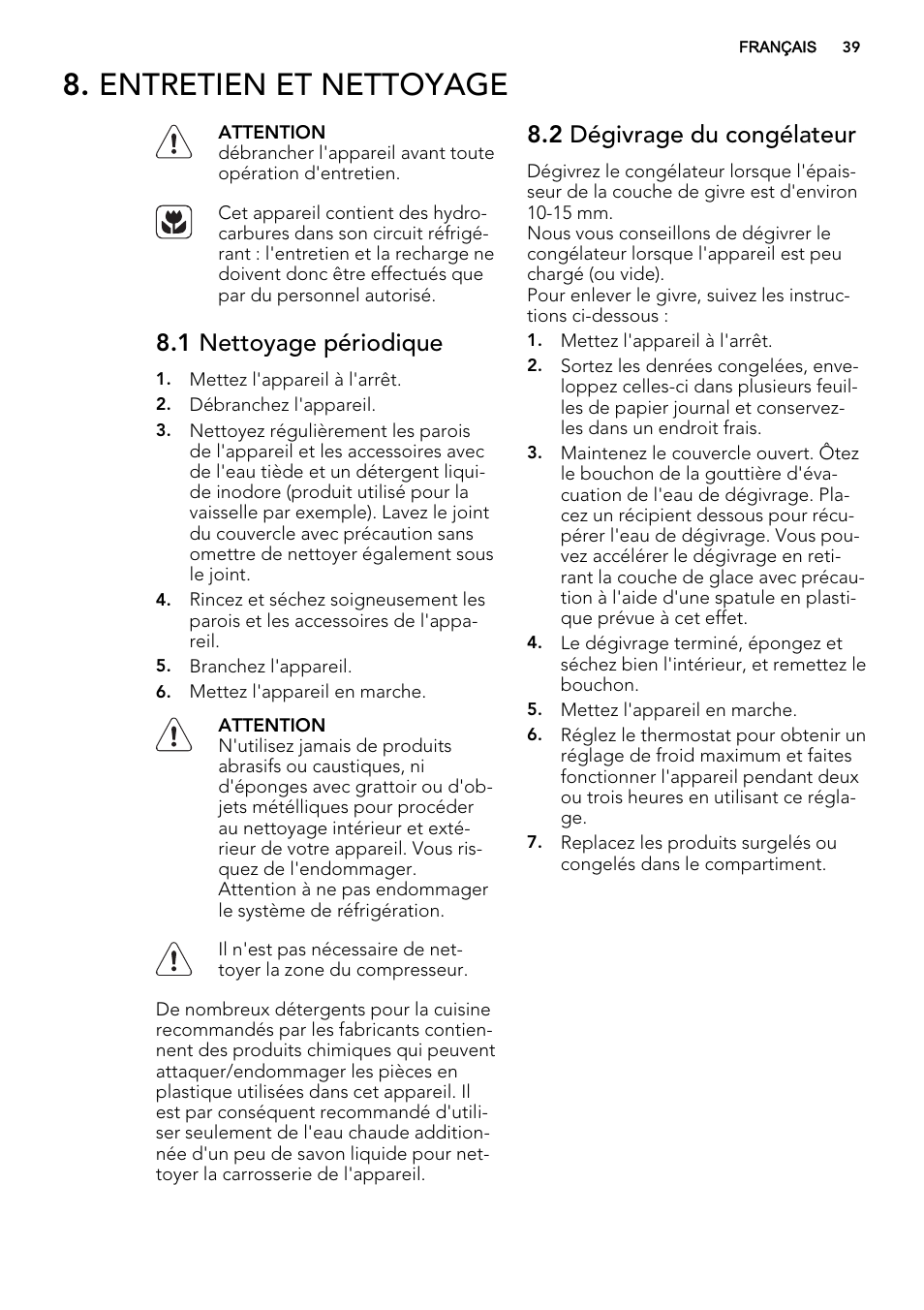 Entretien et nettoyage, 1 nettoyage périodique, 2 dégivrage du congélateur | AEG A62700HLW0 User Manual | Page 39 / 64
