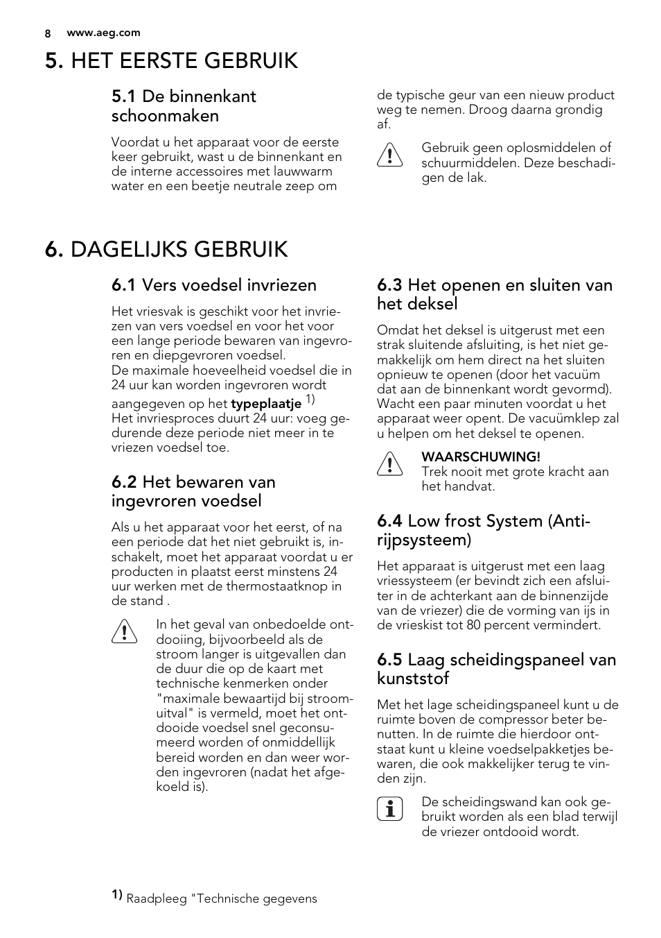 Het eerste gebruik, Dagelijks gebruik | AEG A62700HLW0 User Manual | Page 8 / 64