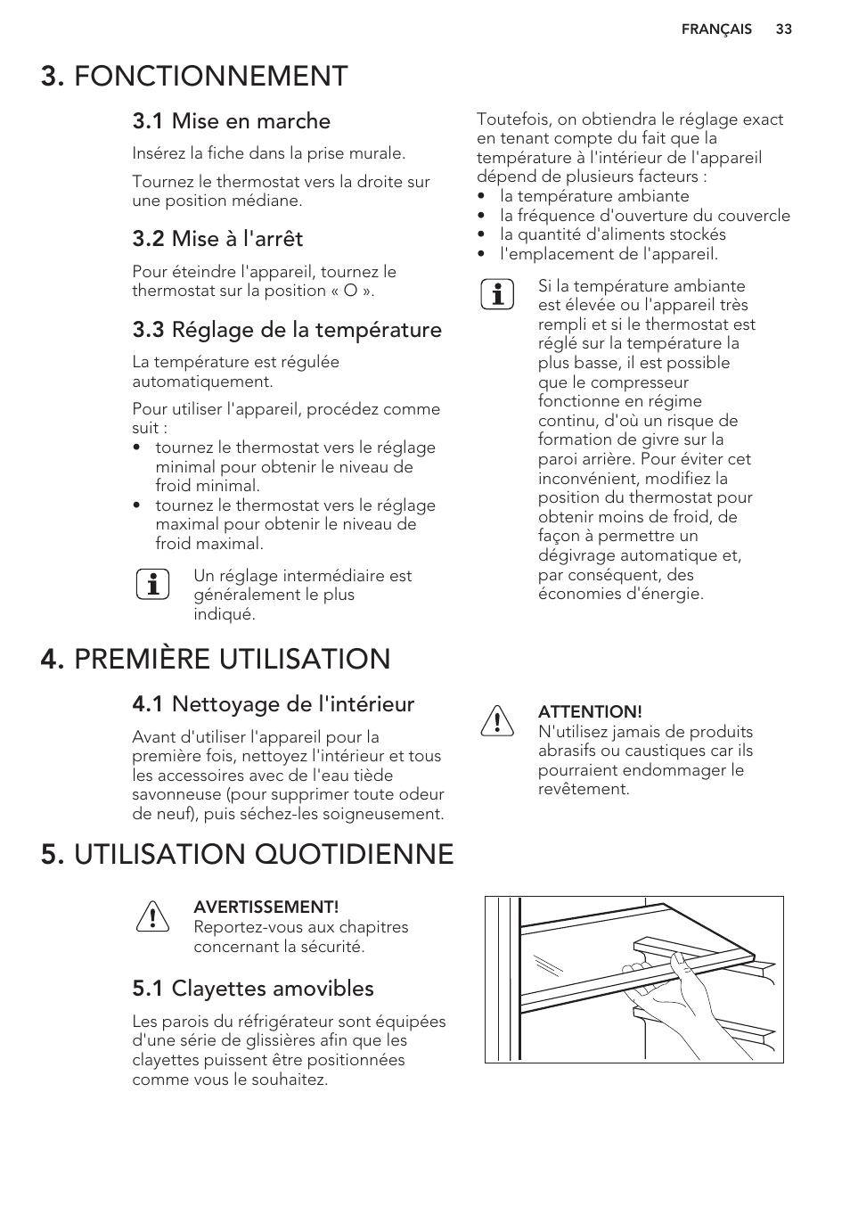 Fonctionnement, 1 mise en marche, 2 mise à l'arrêt | 3 réglage de la température, Première utilisation, 1 nettoyage de l'intérieur, Utilisation quotidienne, 1 clayettes amovibles | AEG S71449TSW0 User Manual | Page 33 / 60