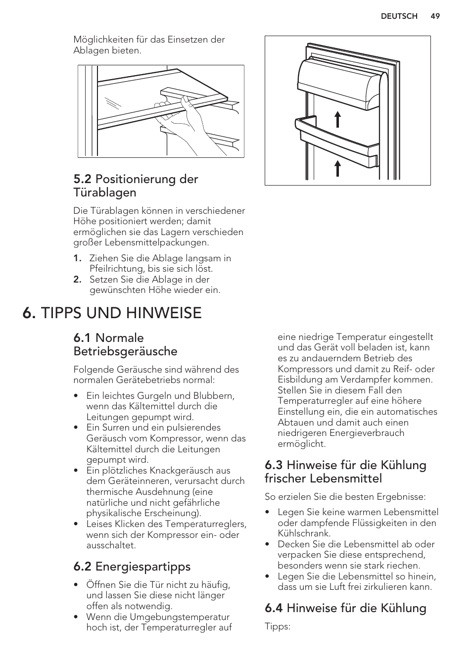 2 positionierung der türablagen, Tipps und hinweise, 1 normale betriebsgeräusche | 2 energiespartipps, 3 hinweise für die kühlung frischer lebensmittel, 4 hinweise für die kühlung | AEG S71449TSW0 User Manual | Page 49 / 60