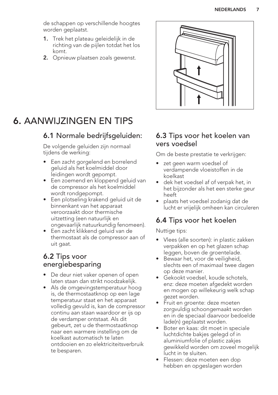 Aanwijzingen en tips, 1 normale bedrijfsgeluiden, 2 tips voor energiebesparing | 3 tips voor het koelen van vers voedsel, 4 tips voor het koelen | AEG S71449TSW0 User Manual | Page 7 / 60