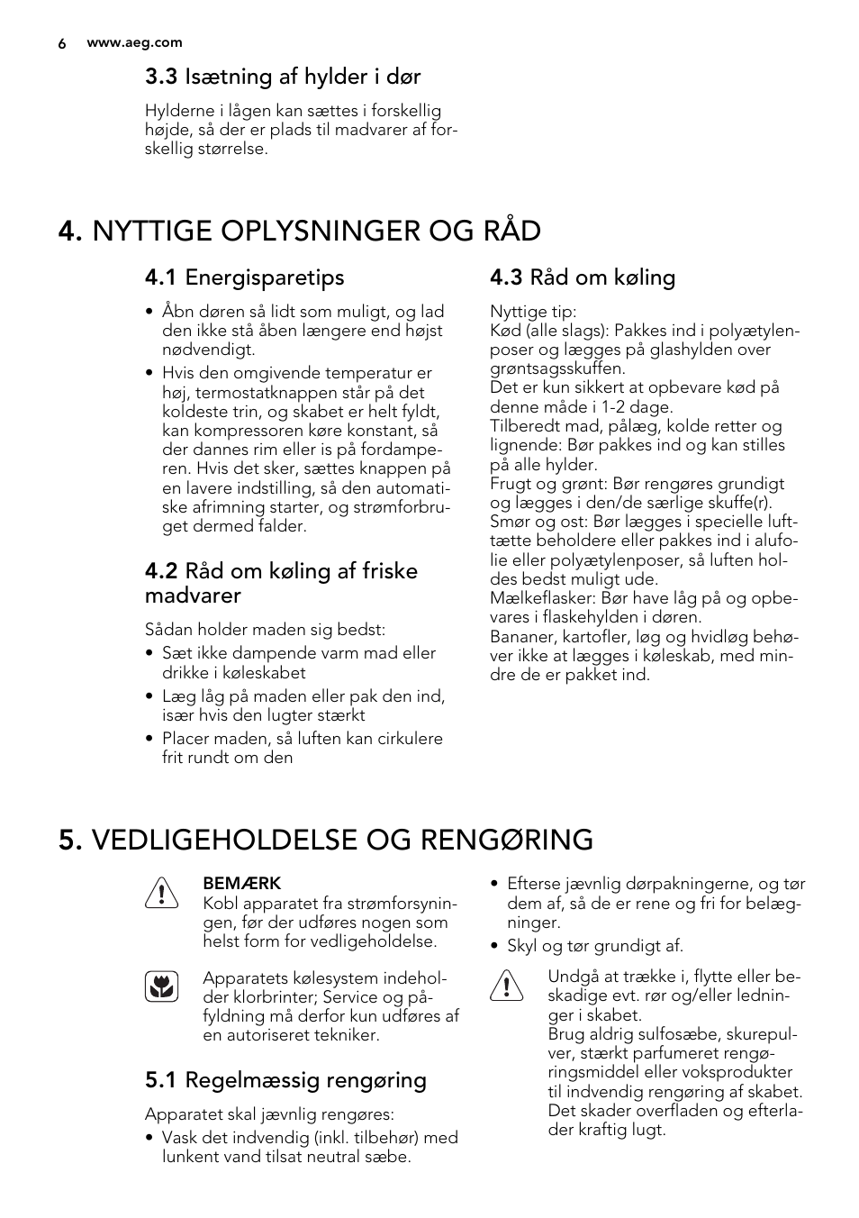 Nyttige oplysninger og råd, Vedligeholdelse og rengøring, 3 isætning af hylder i dør | 1 energisparetips, 2 råd om køling af friske madvarer, 3 råd om køling, 1 regelmæssig rengøring | AEG SKD81840S1 User Manual | Page 6 / 92