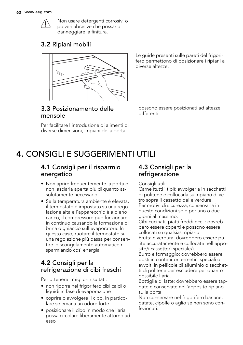 Consigli e suggerimenti utili, 2 ripiani mobili, 3 posizionamento delle mensole | 1 consigli per il risparmio energetico, 2 consigli per la refrigerazione di cibi freschi, 3 consigli per la refrigerazione | AEG SKD81840S1 User Manual | Page 60 / 92