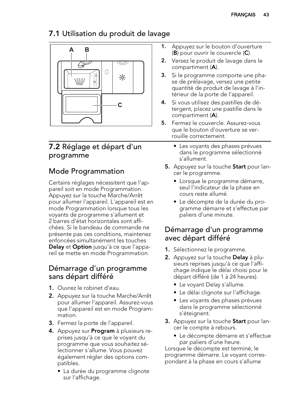 1 utilisation du produit de lavage, Démarrage d'un programme sans départ différé, Démarrage d'un programme avec départ différé | AEG F56602ID0P User Manual | Page 43 / 68