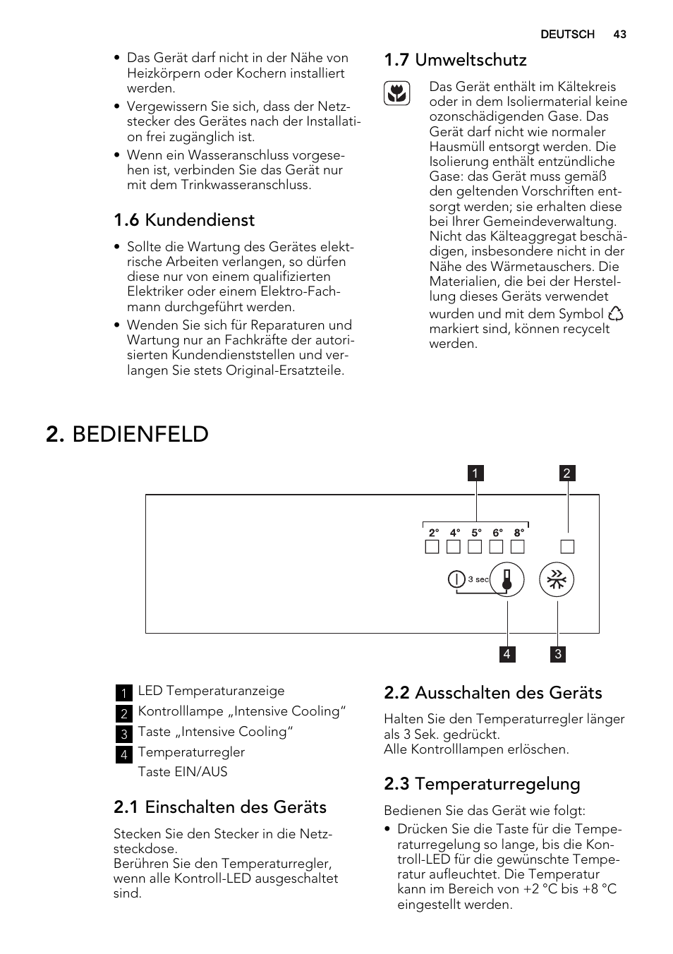 Bedienfeld, 6 kundendienst, 7 umweltschutz | 1 einschalten des geräts, 2 ausschalten des geräts, 3 temperaturregelung | AEG SKS68800F1 User Manual | Page 43 / 56
