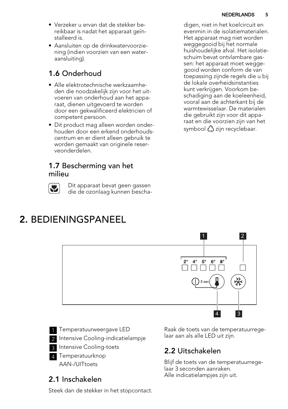 Bedieningspaneel, 6 onderhoud, 7 bescherming van het milieu | 1 inschakelen, 2 uitschakelen | AEG SKS68800F1 User Manual | Page 5 / 56