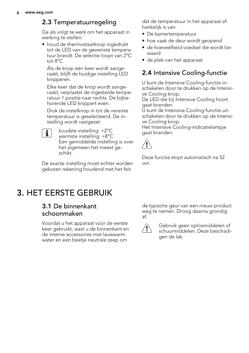 Het eerste gebruik, 3 temperatuurregeling, 4 intensive cooling-functie | 1 de binnenkant schoonmaken | AEG SKS68800F1 User Manual | Page 6 / 56