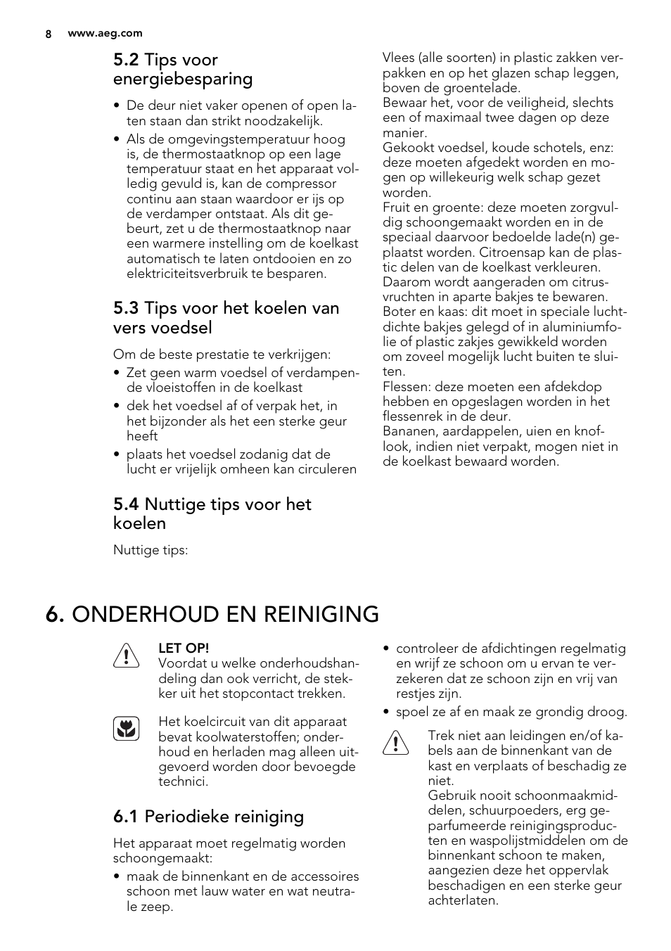 Onderhoud en reiniging, 2 tips voor energiebesparing, 3 tips voor het koelen van vers voedsel | 4 nuttige tips voor het koelen, 1 periodieke reiniging | AEG SKS68800F1 User Manual | Page 8 / 56