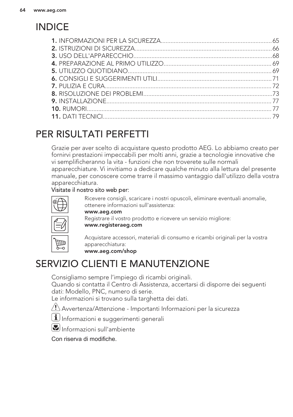 Indice, Istruzioni per l’uso, Per risultati perfetti | Servizio clienti e manutenzione | AEG A93100GNW0 User Manual | Page 64 / 80