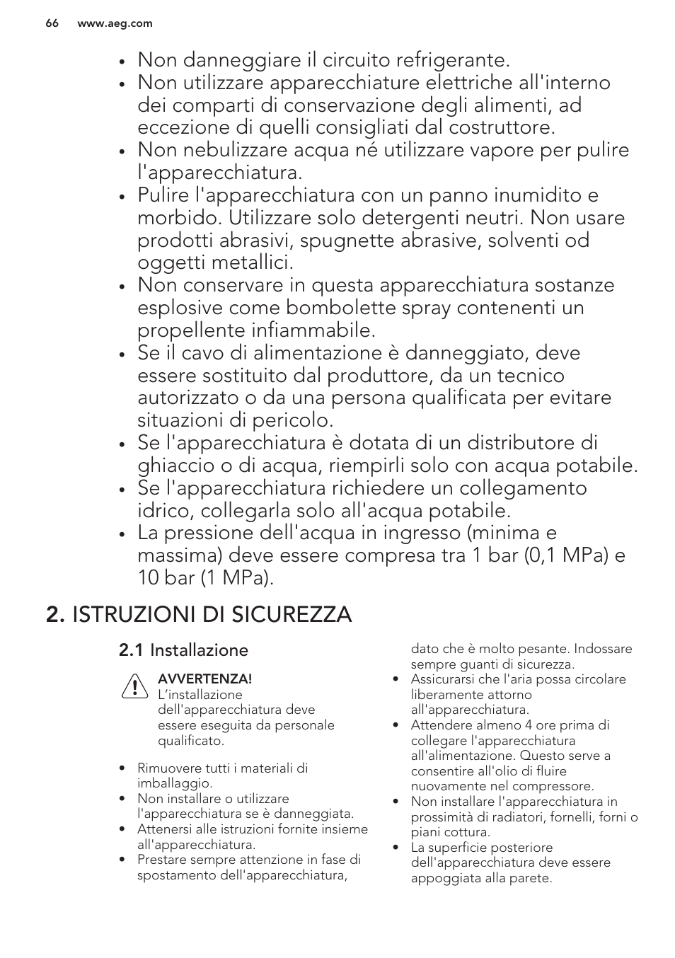 Istruzioni di sicurezza, 1 installazione, Non danneggiare il circuito refrigerante | AEG A93100GNW0 User Manual | Page 66 / 80