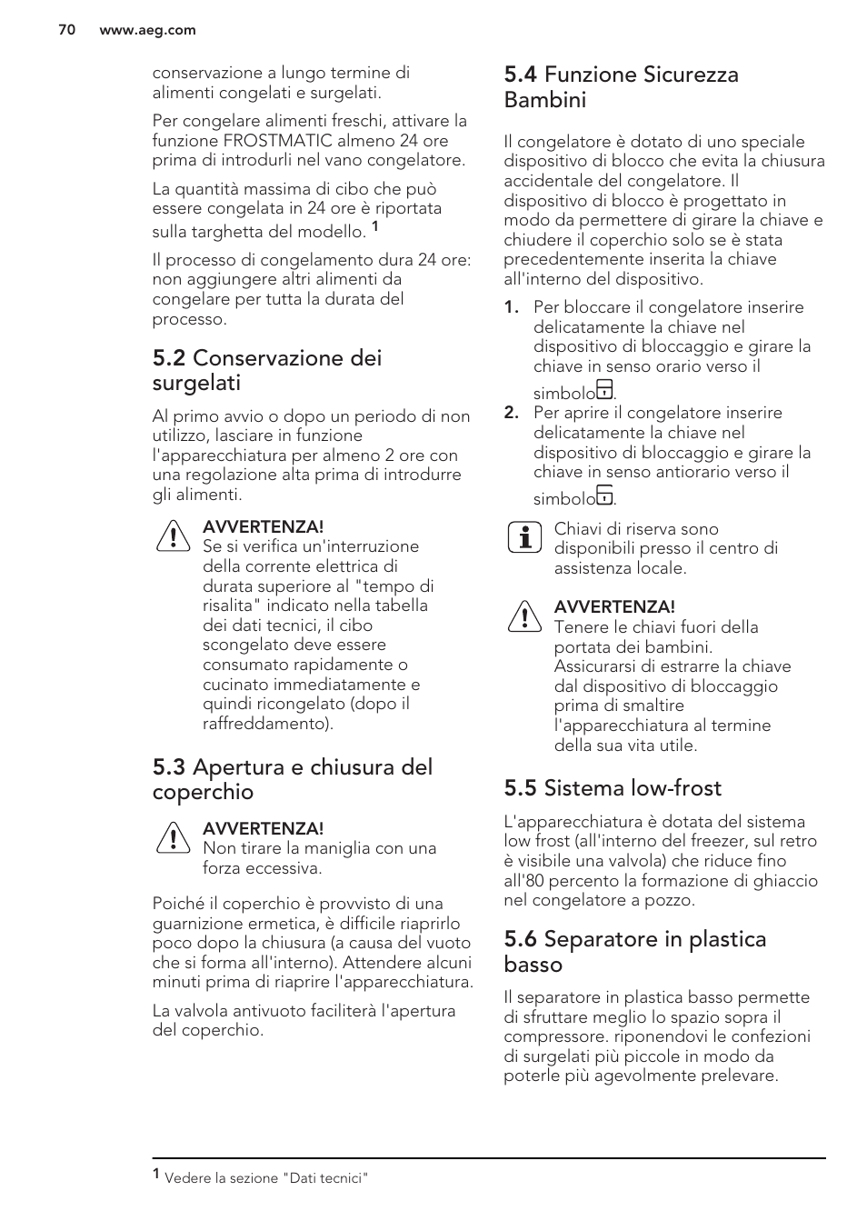 2 conservazione dei surgelati, 3 apertura e chiusura del coperchio, 4 funzione sicurezza bambini | 5 sistema low-frost, 6 separatore in plastica basso | AEG A93100GNW0 User Manual | Page 70 / 80