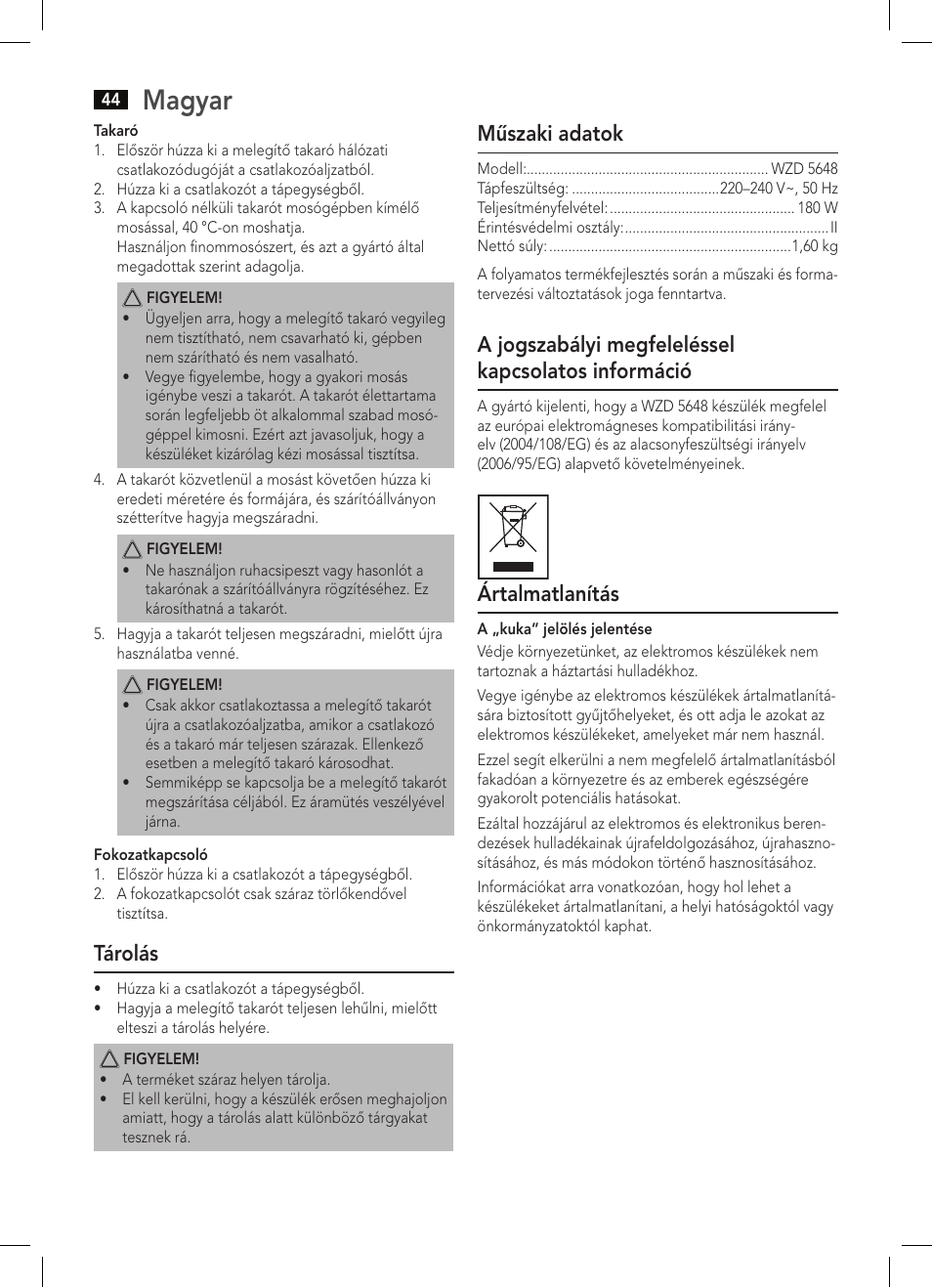 Magyar, Tárolás, Műszaki adatok | A jogszabályi megfeleléssel kapcsolatos információ, Ártalmatlanítás | AEG WZD 5648 User Manual | Page 44 / 60