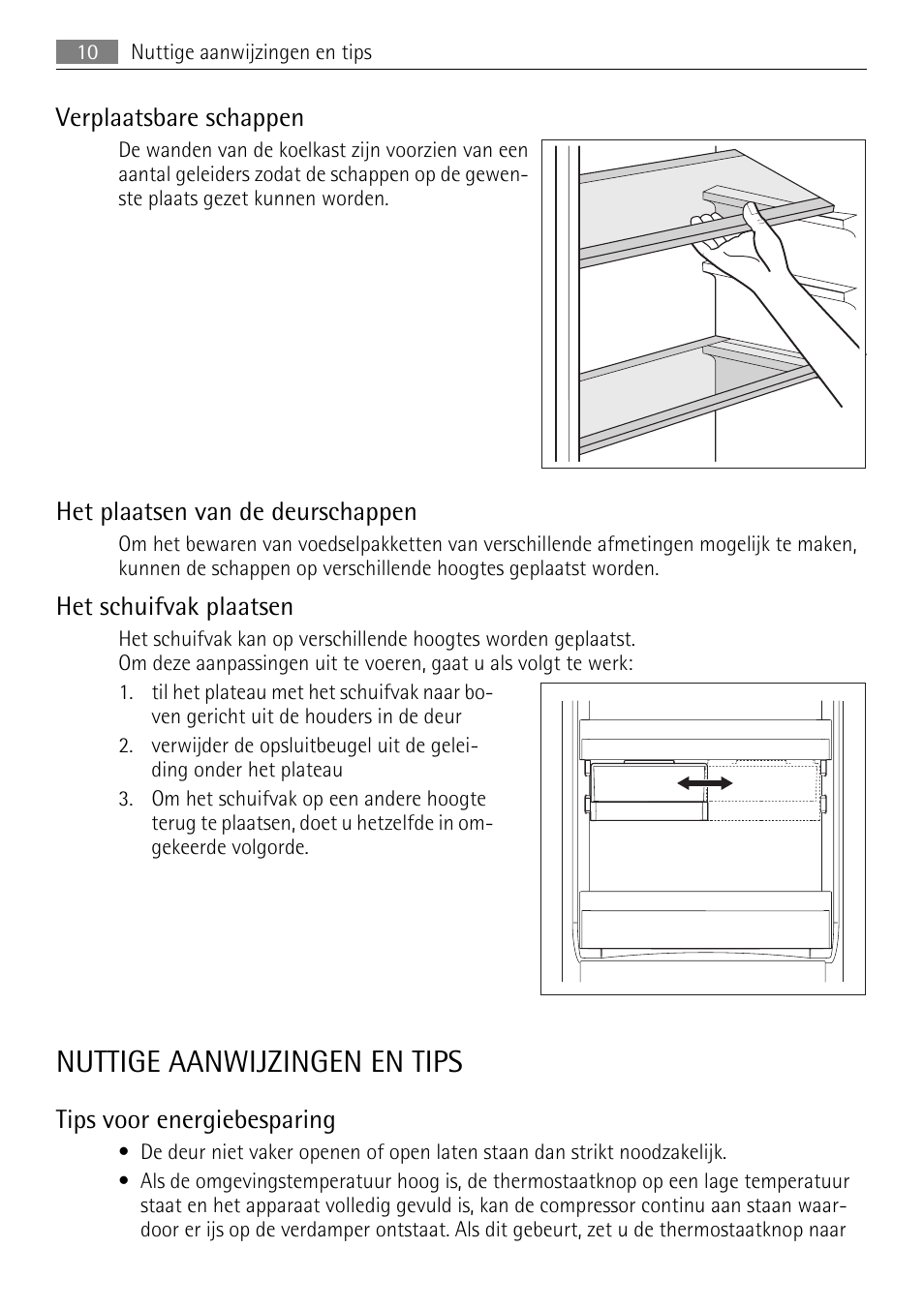 Nuttige aanwijzingen en tips, Verplaatsbare schappen, Het plaatsen van de deurschappen | Het schuifvak plaatsen, Tips voor energiebesparing | AEG SCN91800C1 User Manual | Page 10 / 92