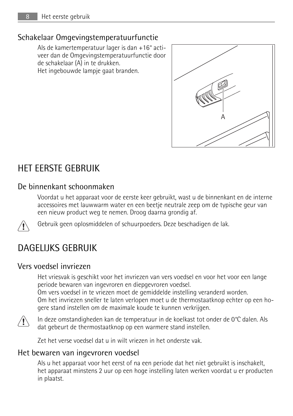 Het eerste gebruik, Dagelijks gebruik, Schakelaar omgevingstemperatuurfunctie | De binnenkant schoonmaken, Vers voedsel invriezen, Het bewaren van ingevroren voedsel | AEG SCN91800C1 User Manual | Page 8 / 92