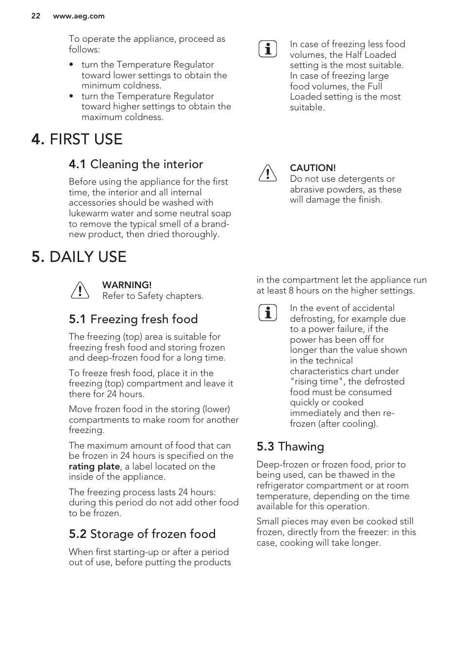 First use, 1 cleaning the interior, Daily use | 1 freezing fresh food, 2 storage of frozen food, 3 thawing, First use 5. daily use | AEG A42200GSW0 User Manual | Page 22 / 64