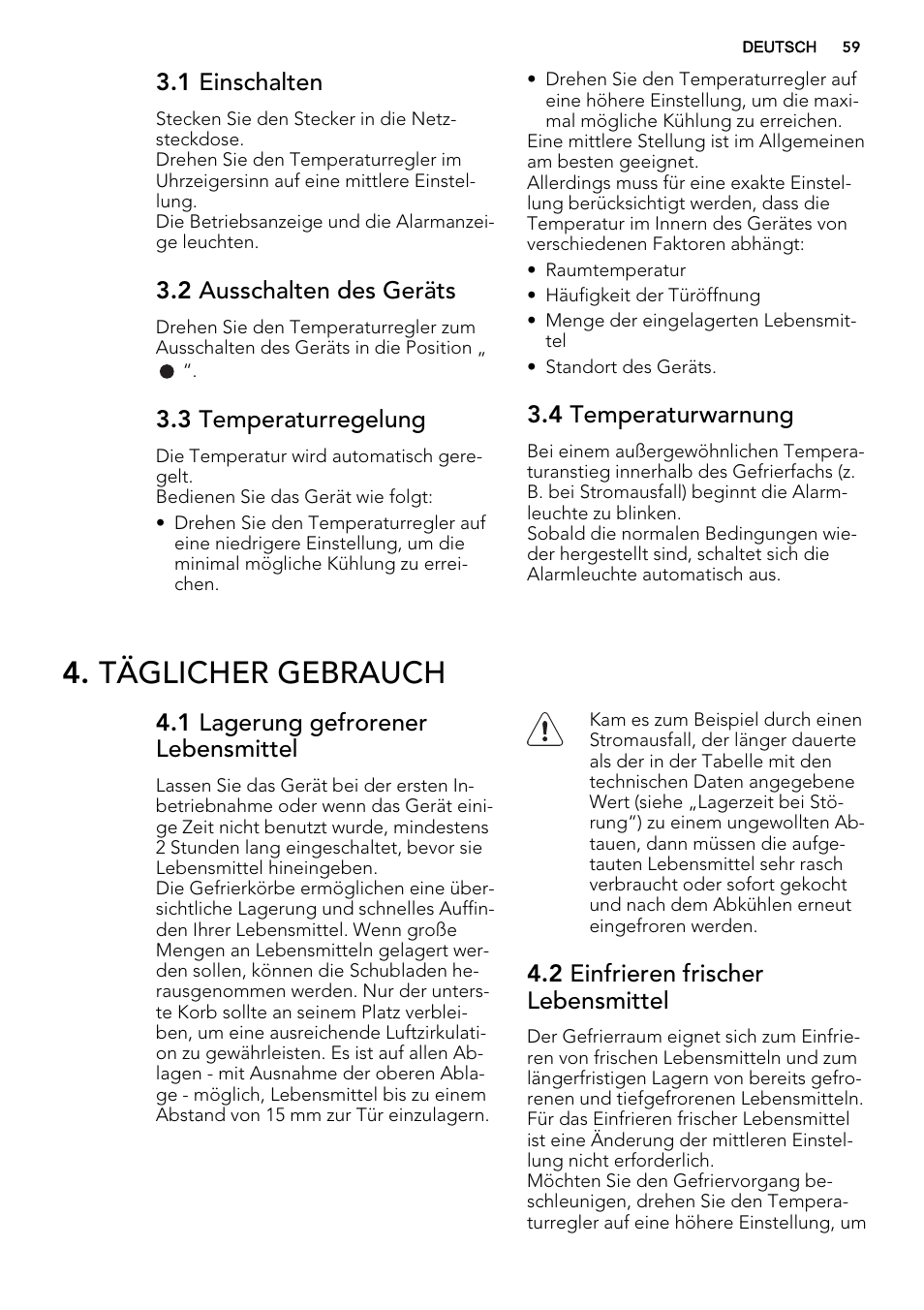 Täglicher gebrauch, 1 einschalten, 2 ausschalten des geräts | 3 temperaturregelung, 4 temperaturwarnung, 1 lagerung gefrorener lebensmittel, 2 einfrieren frischer lebensmittel | AEG A52010GNW0 User Manual | Page 59 / 72