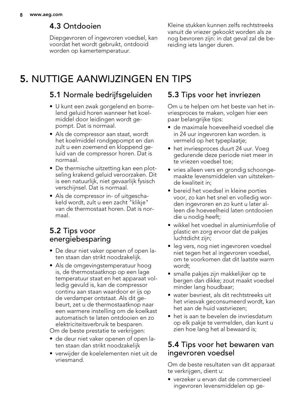 Nuttige aanwijzingen en tips, 3 ontdooien, 1 normale bedrijfsgeluiden | 2 tips voor energiebesparing, 3 tips voor het invriezen, 4 tips voor het bewaren van ingevroren voedsel | AEG A52010GNW0 User Manual | Page 8 / 72