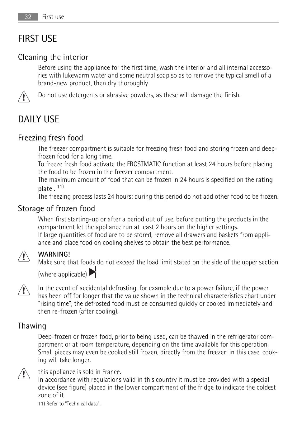 First use, Daily use, Cleaning the interior | Freezing fresh food, Storage of frozen food, Thawing | AEG SKZ81200F0 User Manual | Page 32 / 96