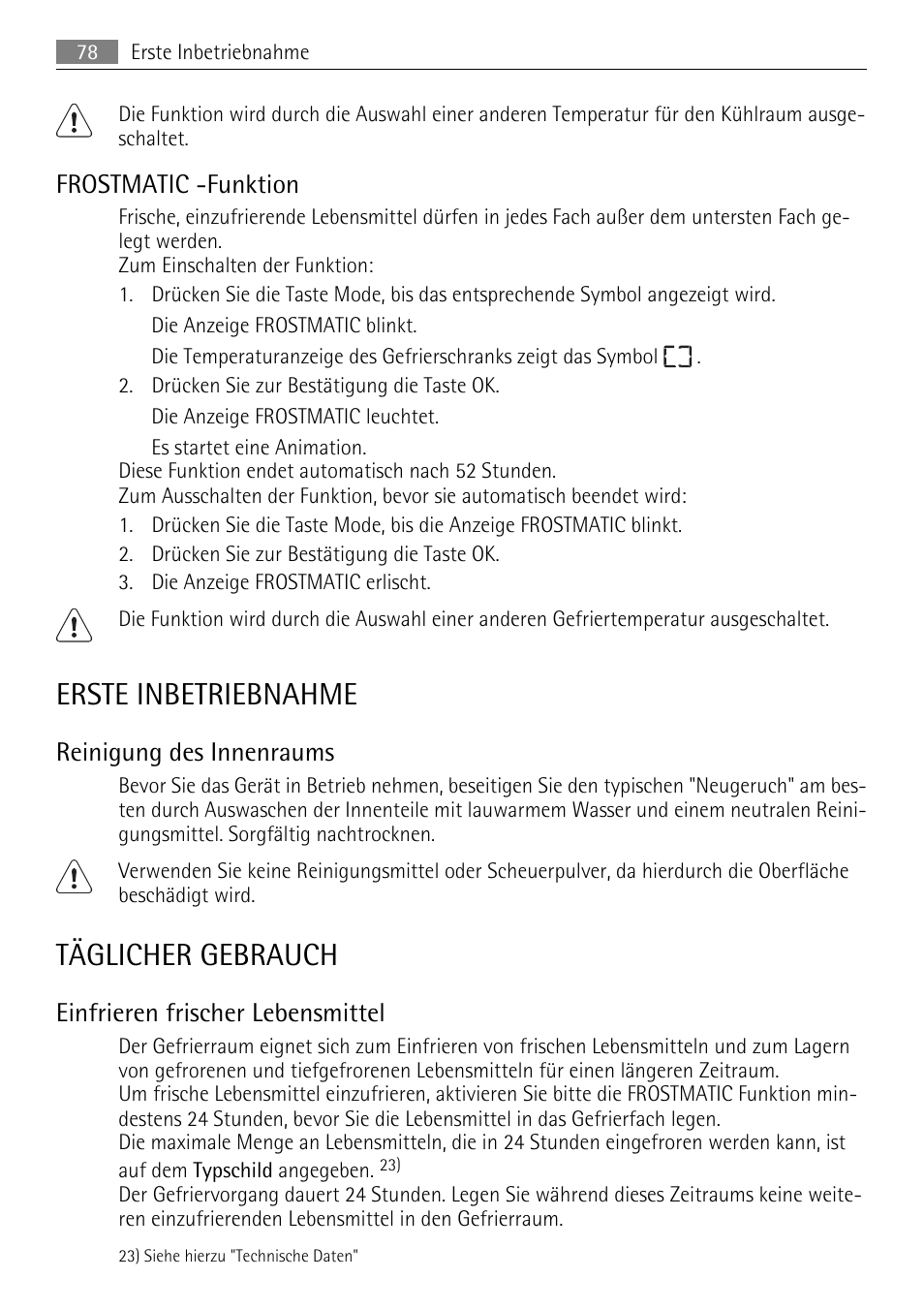 Erste inbetriebnahme, Täglicher gebrauch, Frostmatic -funktion | Reinigung des innenraums, Einfrieren frischer lebensmittel | AEG SKZ81200F0 User Manual | Page 78 / 96