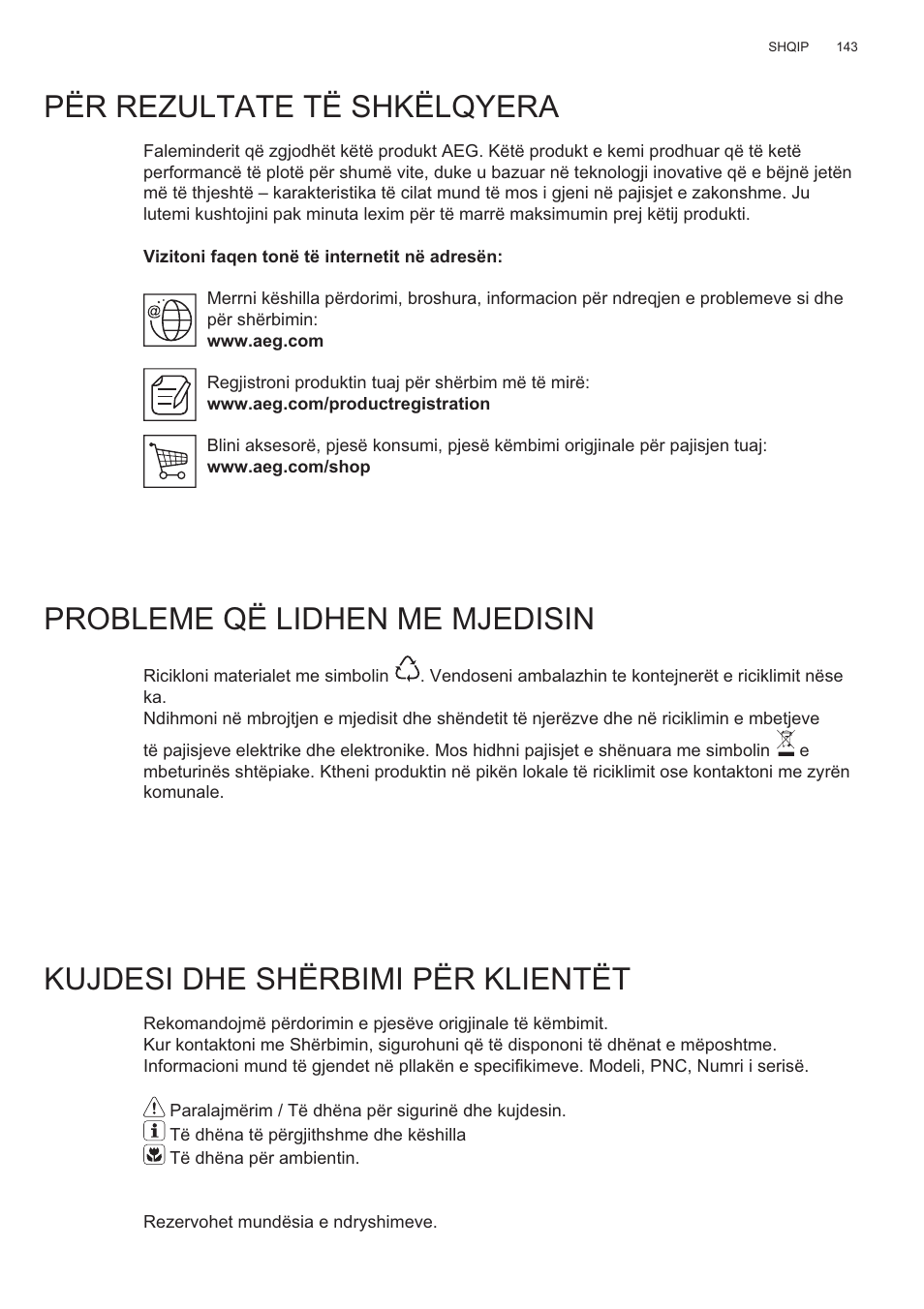 Për rezultate të shkëlqyera, Probleme që lidhen me mjedisin, Kujdesi dhe shërbimi për klientët | AEG X81284WG0 User Manual | Page 143 / 160