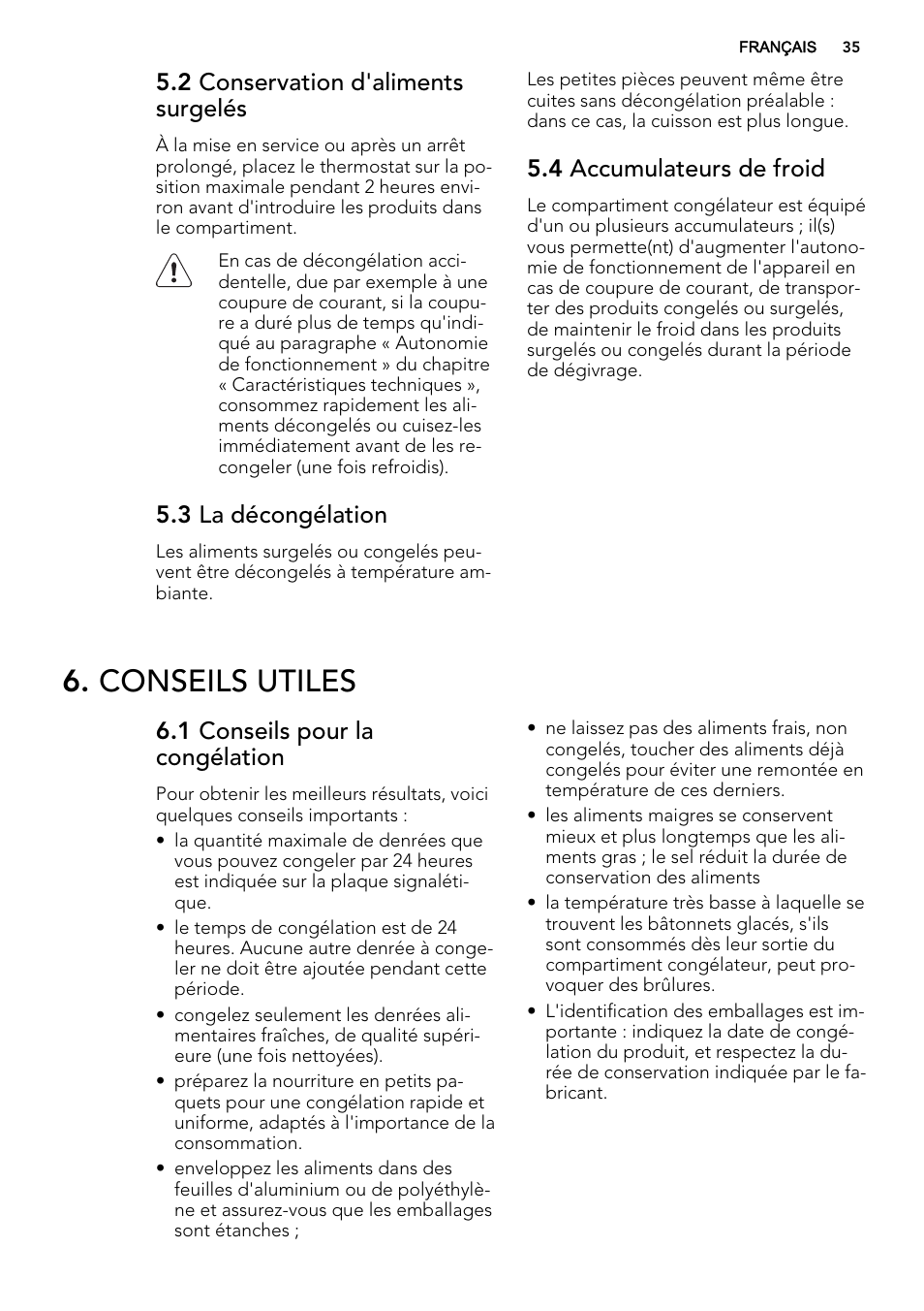 Conseils utiles, 2 conservation d'aliments surgelés, 3 la décongélation | 4 accumulateurs de froid, 1 conseils pour la congélation | AEG AGS57200S0 User Manual | Page 35 / 60