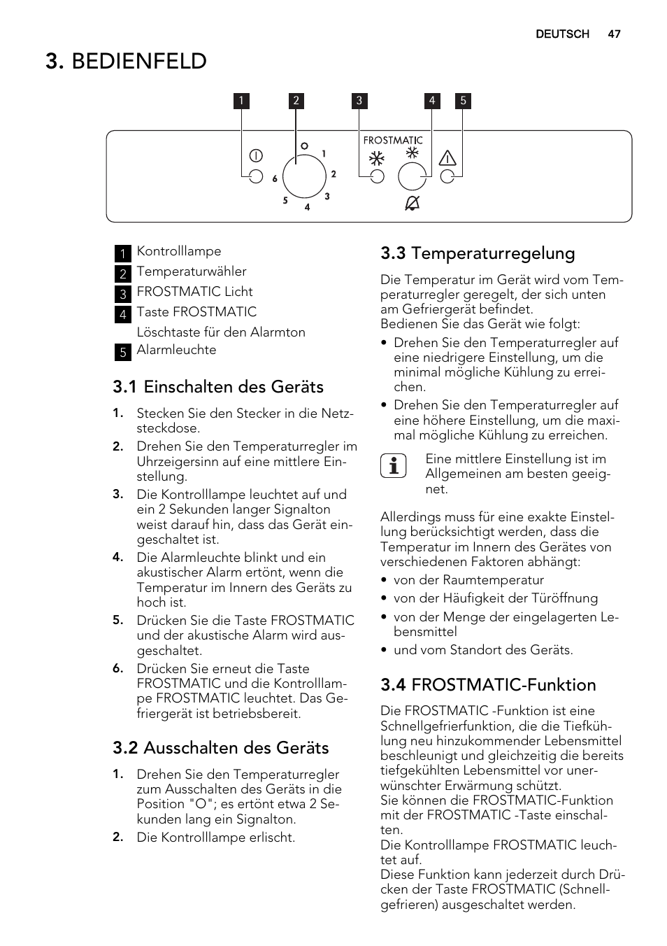 Bedienfeld, 1 einschalten des geräts, 2 ausschalten des geräts | 3 temperaturregelung, 4 frostmatic-funktion | AEG AGS57200S0 User Manual | Page 47 / 60