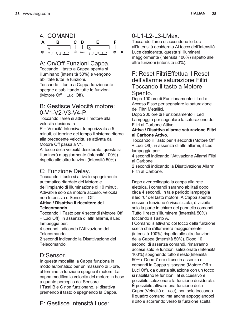 Comandi, A: on/off funzioni cappa, C: funzione delay | D:sensor, E: gestisce intensità luce: 0-l1-l2-l3-lmax | AEG X69453MD0 User Manual | Page 28 / 72