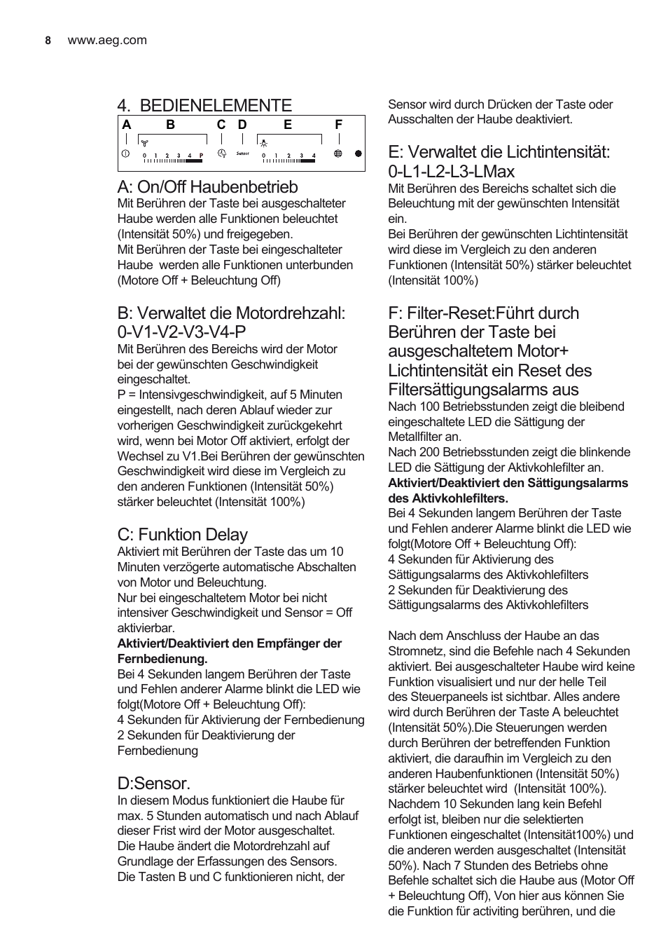 Bedienelemente, A: on/off haubenbetrieb, C: funktion delay | D:sensor, E: verwaltet die lichtintensität: 0-l1-l2-l3-lmax | AEG X69453MD0 User Manual | Page 8 / 72