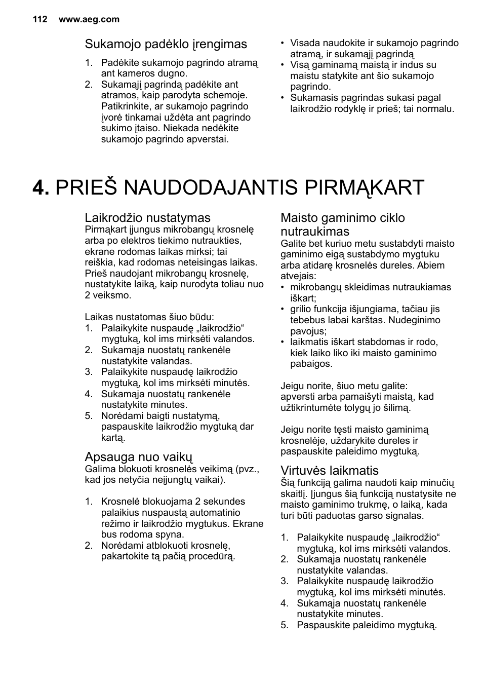 Prieš naudodajantis pirmąkart, Sukamojo padėklo įrengimas, Laikrodžio nustatymas | Apsauga nuo vaikų, Maisto gaminimo ciklo nutraukimas, Virtuvės laikmatis | AEG MC2664E-M User Manual | Page 112 / 200