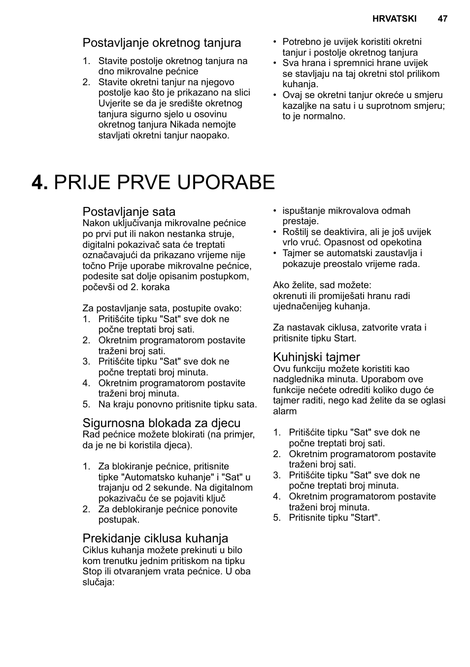 Prije prve uporabe, Postavljanje okretnog tanjura, Postavljanje sata | Sigurnosna blokada za djecu, Prekidanje ciklusa kuhanja, Kuhinjski tajmer | AEG MC2664E-M User Manual | Page 47 / 200